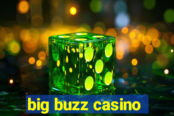 big buzz casino